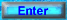 Enter